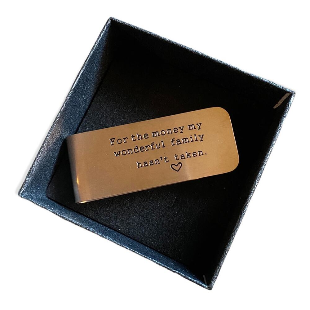 Money Clip For The Money My Wonderful Family Hasn’t Taken